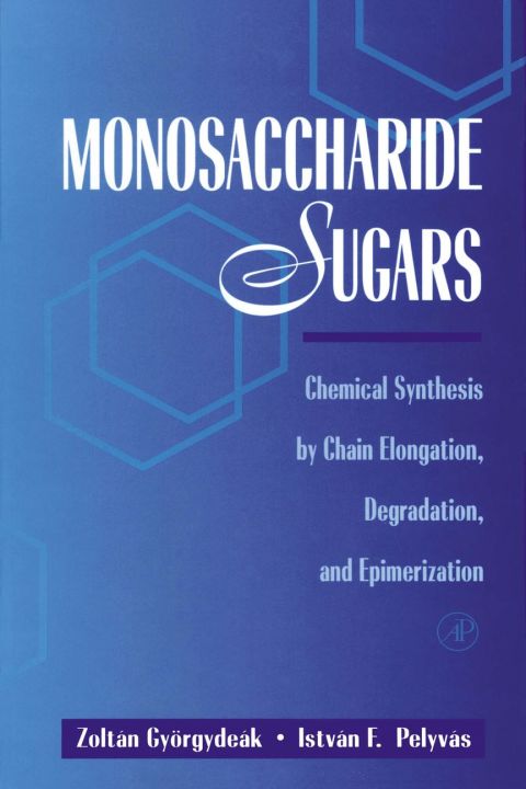 Monosaccharide Sugars: Chemical Synthesis by Chain Elongation, Degradation, and Epimerization