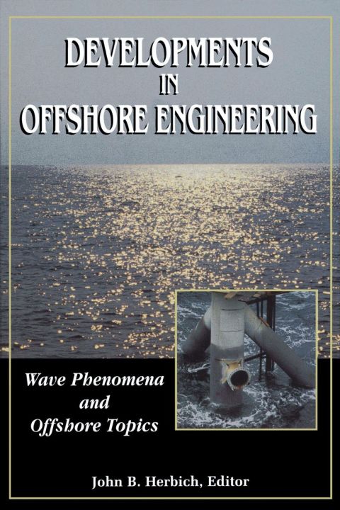 Developments in Offshore Engineering: Wave Phenomena and Offshore Topics: Wave Phenomena and Offshore Topics