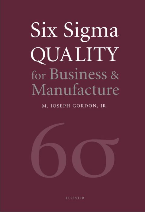 Six Sigma Quality for Business and Manufacture