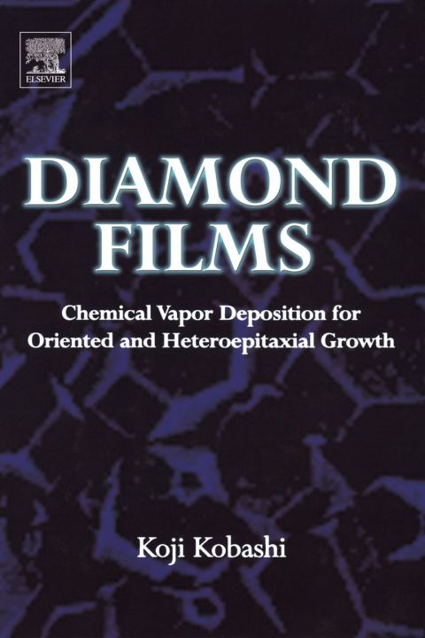 Diamond Films: Chemical Vapor Deposition for Oriented and Heteroepitaxial Growth