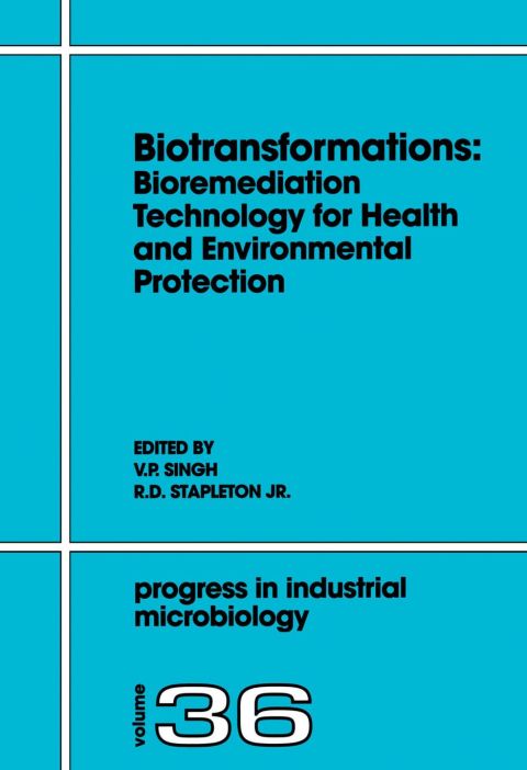 Biotransformations: Bioremediation Technology for Health and Environmental Protection: Bioremediation Technology for Health and Environmental Protection