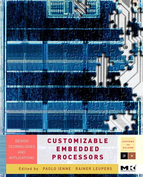 Customizable  Embedded Processors: Design Technologies and Applications