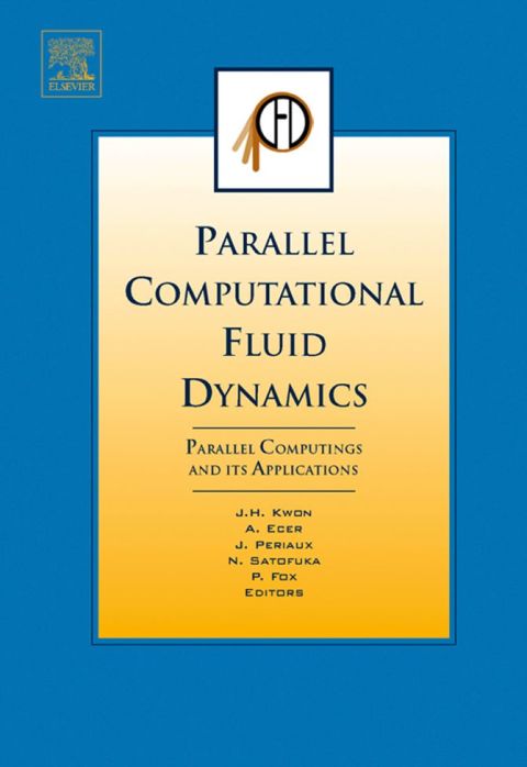 Parallel Computational Fluid Dynamics 2006: Parallel Computing and its Applications