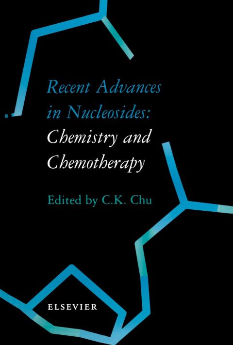 Recent Advances in Nucleosides: Chemistry and Chemotherapy: Chemistry and Chemotherapy