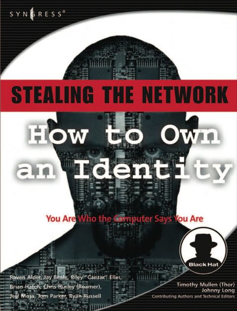 Stealing the Network: How to Own an Identity: How to Own an Identity