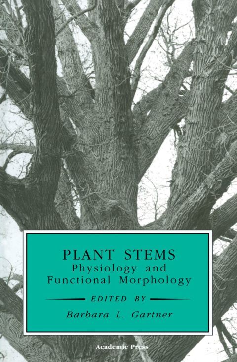 Plant Stems: Physiology and Functional Morphology