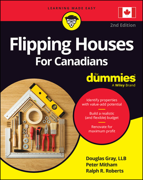 Flipping Houses For Canadians For Dummies