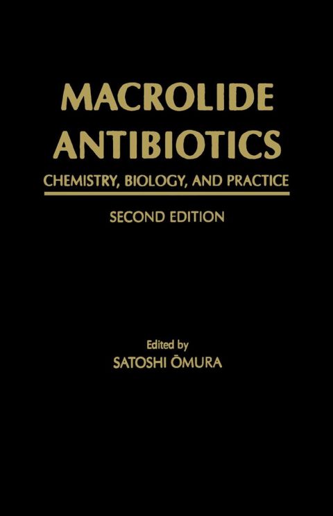 Macrolide Antibiotics: Chemistry, Biology, and Practice