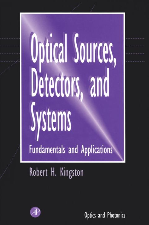 Optical Sources, Detectors, and Systems: Fundamentals and Applications