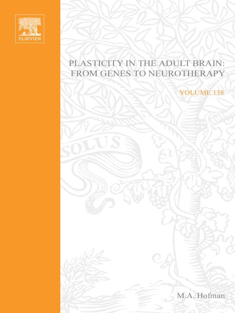 Plasticity in the Adult Brain: From Genes to Neurotherapy: From Genes to Neurotherapy