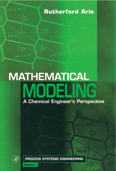 Mathematical Modeling: A Chemical Engineer's Perspective