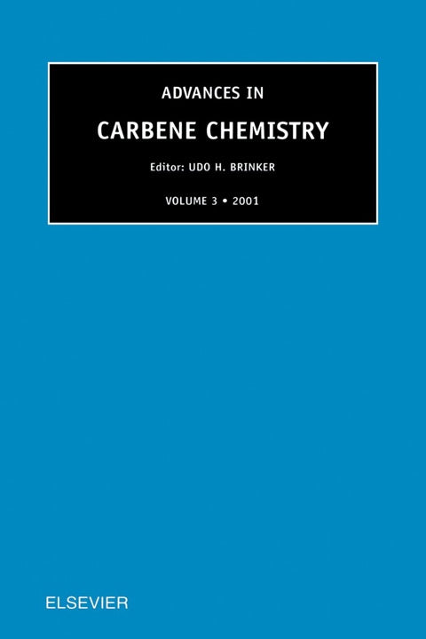 Advances in Carbene Chemistry, Volume 3