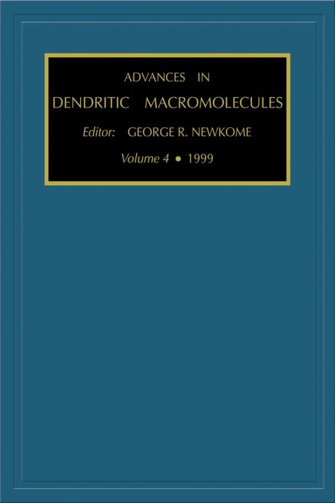 Advances in Dendritic Macromolecules, Volume 4