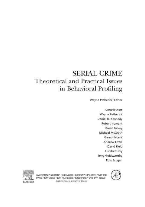 Serial Crime: Theoretical and Practical Issues in Behavioral Profiling