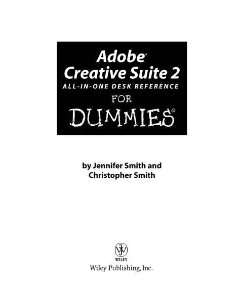 Adobe Creative Suite 2 All-in-One Desk Reference For Dummies