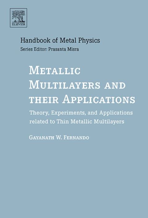 Metallic Multilayers and their Applications: Theory, Experiments, and Applications related to Thin Metallic Multilayers