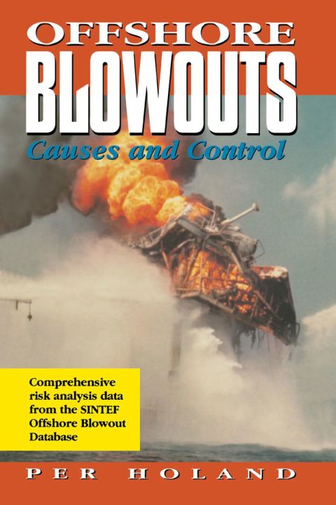 Offshore Blowouts: Causes and Control: Causes and Control