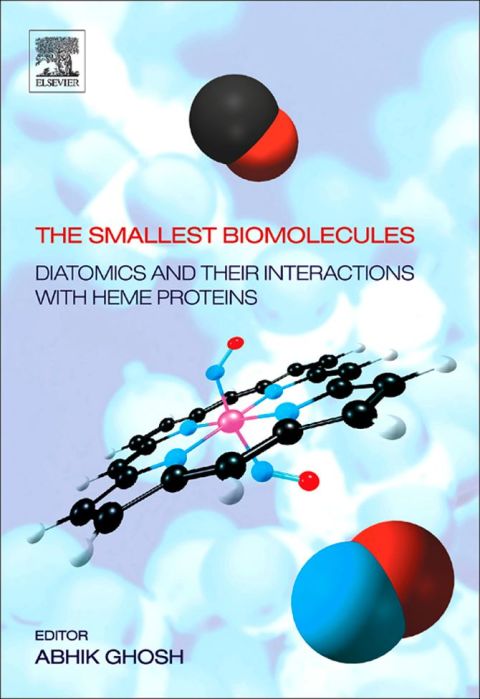 The Smallest Biomolecules: Diatomics and their  Interactions with Heme Proteins: Diatomics and their  Interactions with Heme Proteins
