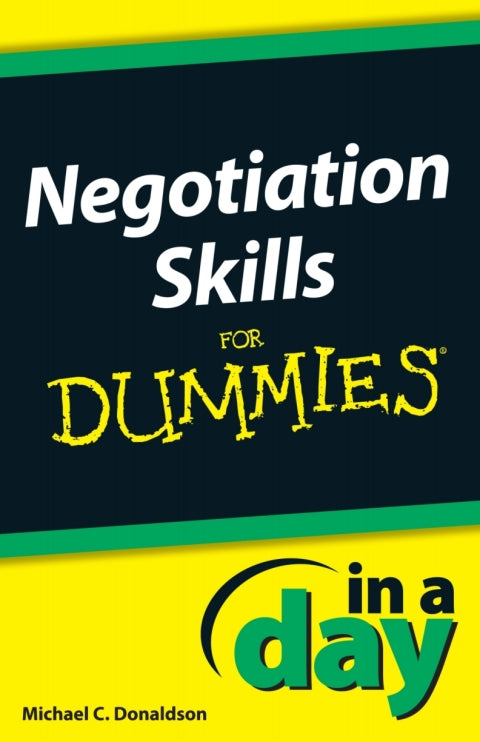 Negotiating Skills In a Day For Dummies