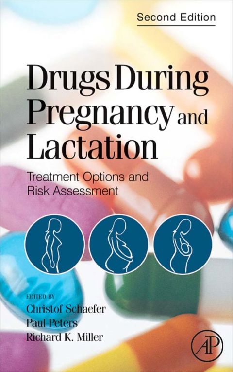 Drugs During Pregnancy and Lactation: Treatment Options and Risk Assessment