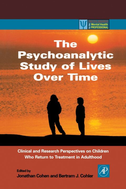 The Psychoanalytic Study of Lives Over Time: Clinical and Research Perspectives on Children Who Return to Treatment in Adulthood