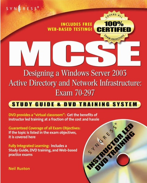 MCSE Designing a Windows Server 2003 Active Directory and Network Infrastructure(Exam 70-297): Study Guide & DVD Training System