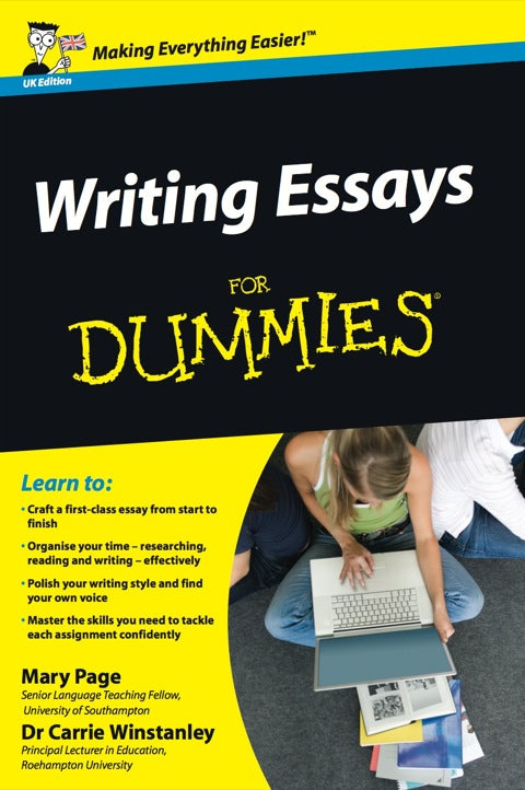 Writing Essays For Dummies, UK Edition