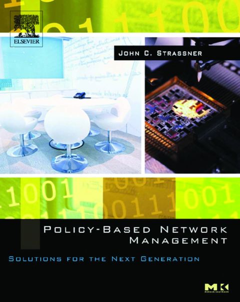 Policy-Based Network Management: Solutions for the Next Generation