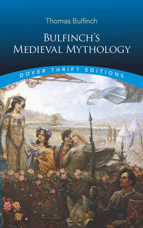 Bulfinch's Medieval Mythology