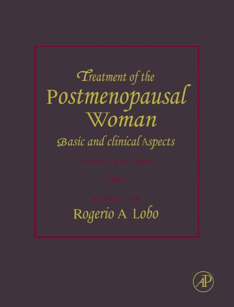 Treatment of the Postmenopausal Woman: Basic and Clinical Aspects