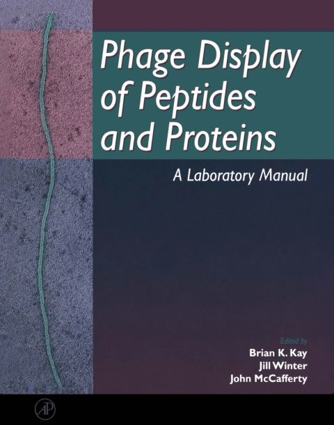 Phage Display of Peptides and Proteins: A Laboratory Manual