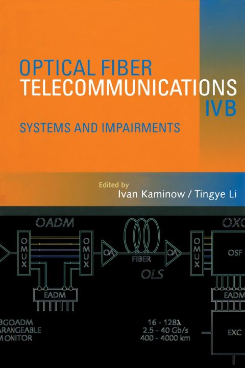 Optical Fiber Telecommunications IV-B: Systems and Impairments