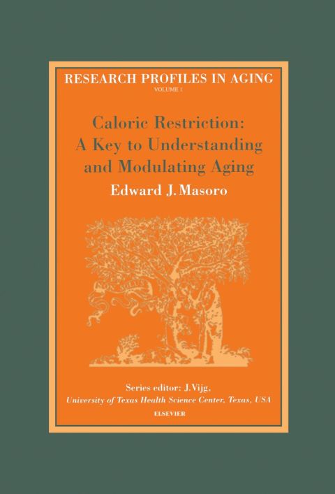 Caloric Restriction: A Key to Understanding and Modulating Aging: A Key to Understanding and Modulating Aging