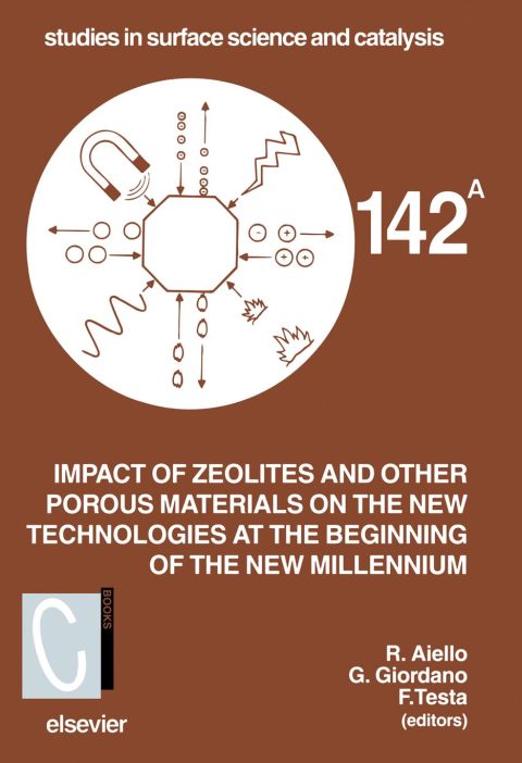 Impact of Zeolites and other Porous Materials on the New Technologies at the Beginning of the New Millennium: Proceedings of the 2nd International FEZA Conference, Taormina, Italy, September 1-5, 2002