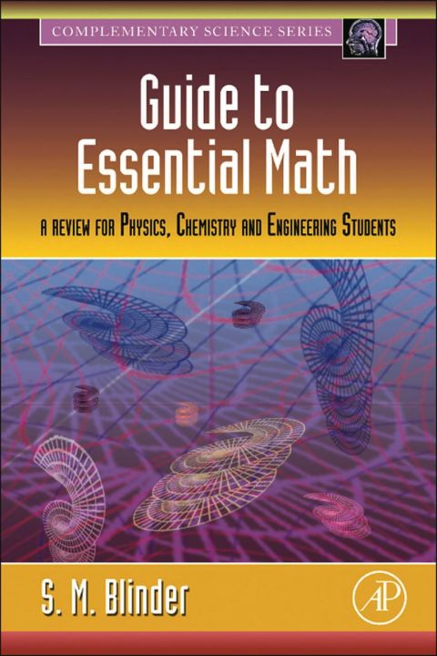 Guide to Essential Math: A Review for Physics, Chemistry and Engineering Students