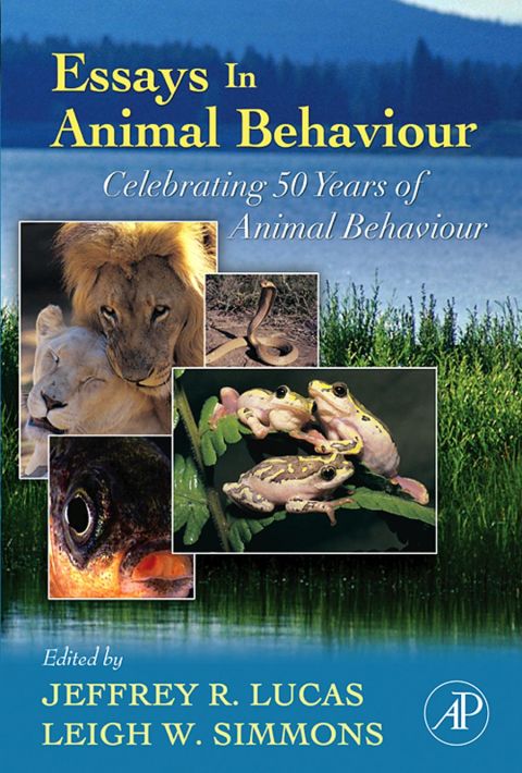 Essays in Animal Behaviour: Celebrating 50 Years of Animal Behaviour