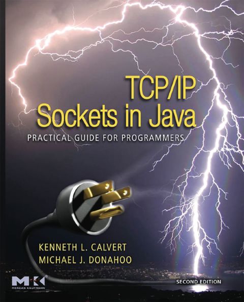 TCP/IP Sockets in Java: Practical Guide for Programmers
