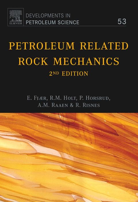 Petroleum Related Rock Mechanics: 2nd Edition