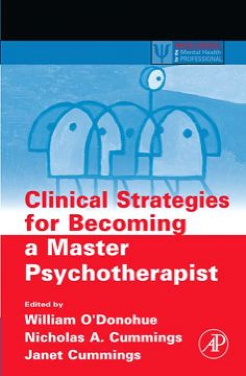 Clinical Strategies for Becoming a Master Psychotherapist