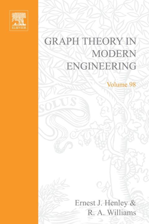 Graph theory in modern engineering; computer aided design, control, optimization, reliability analysis