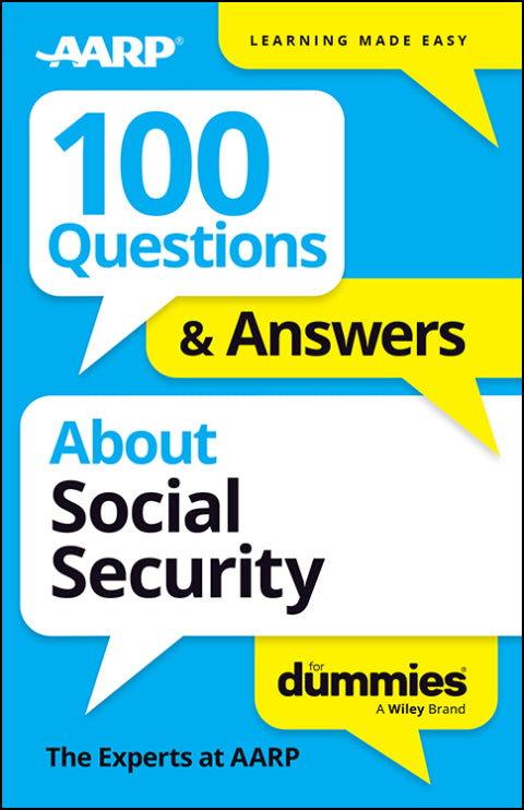 100 Questions & Answers About Social Security For Dummies