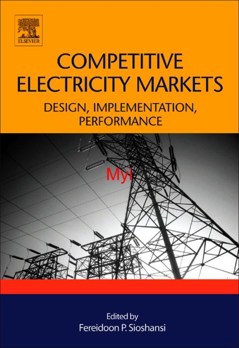 Competitive Electricity Markets: Design, Implementation, Performance