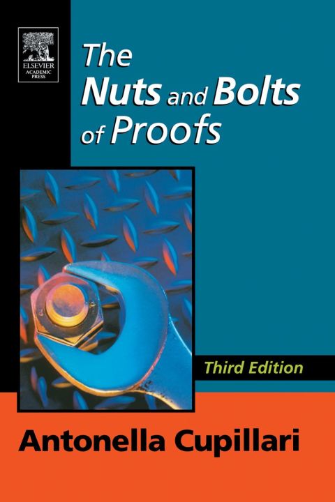 The Nuts and Bolts of Proofs: An Introduction to Mathematical Proofs
