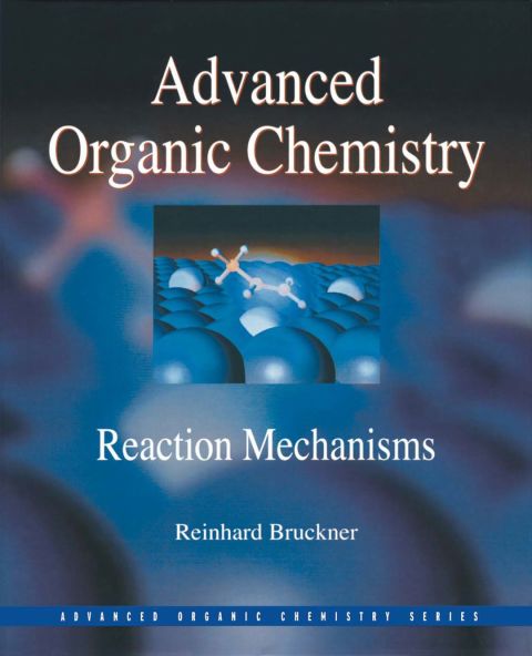 Advanced Organic Chemistry: Reaction Mechanisms