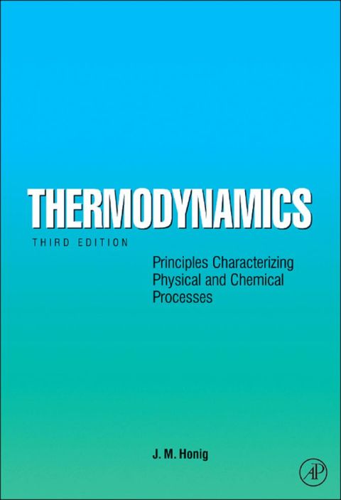 Thermodynamics: Principles Characterizing Physical and Chemical Processes