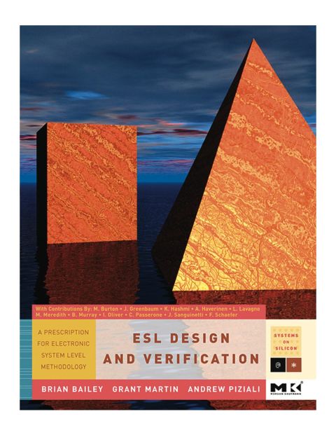 ESL Design and Verification: A Prescription for Electronic System Level Methodology
