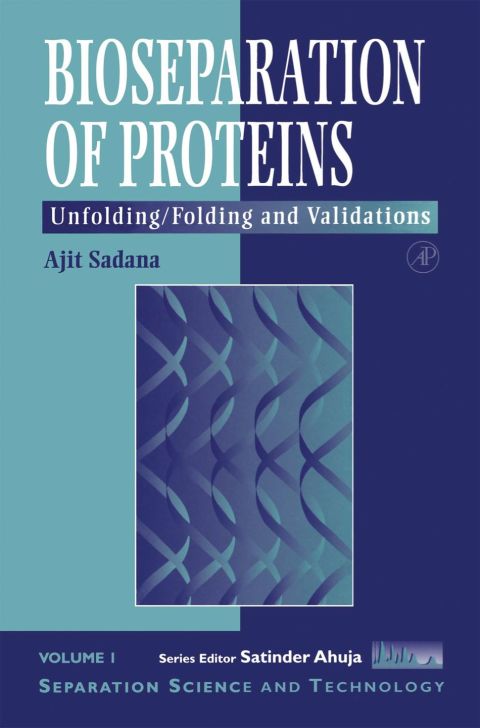 Bioseparations of Proteins: Unfolding/Folding and Validations