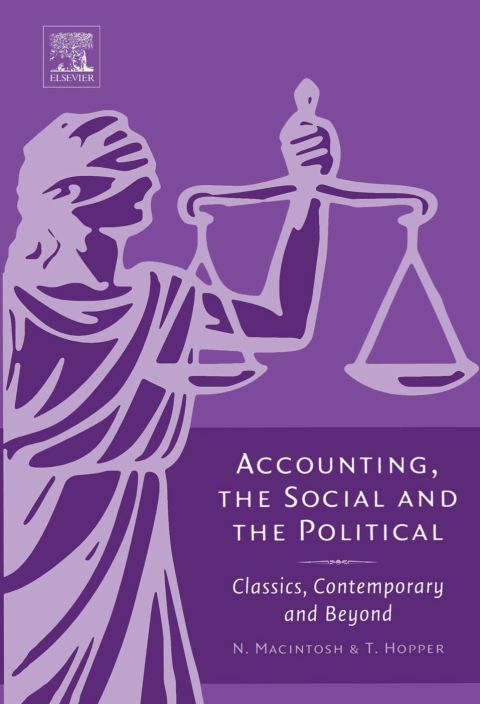 Accounting, the Social and the Political: Classics, Contemporary and Beyond
