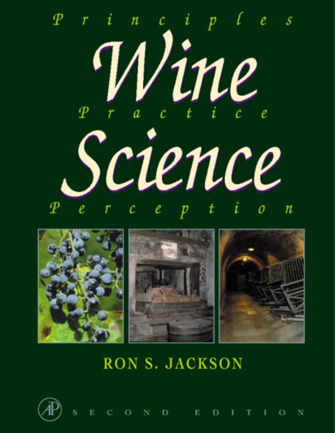 Wine Science: Principles, Practice, Perception