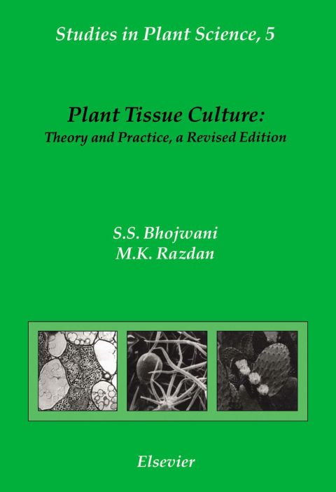 Plant Tissue Culture: Theory and Practice: Theory and Practice